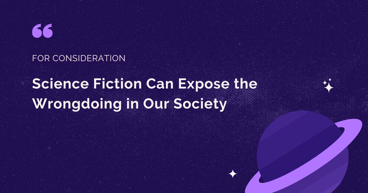 Read Science Fiction to Expose Wrongdoing