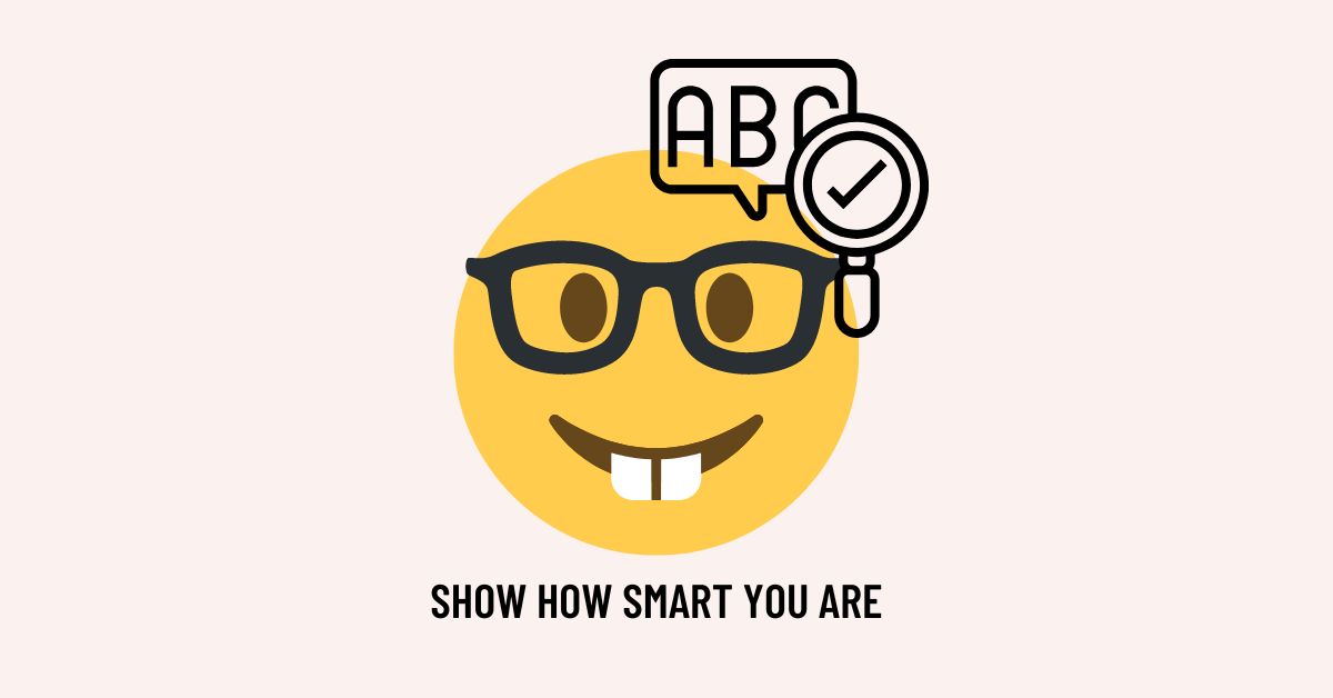 Show How Smart You Are