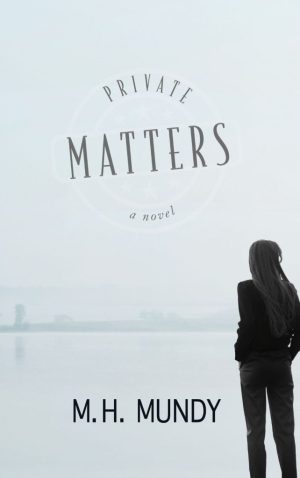 Cover of the book Private Matters by M. H. Mundy.
